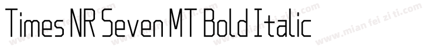 Times NR Seven MT Bold Italic 商用须授权字体转换